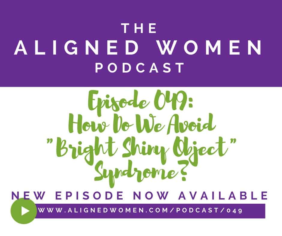 Avoid Bright Shiny Object Syndrome