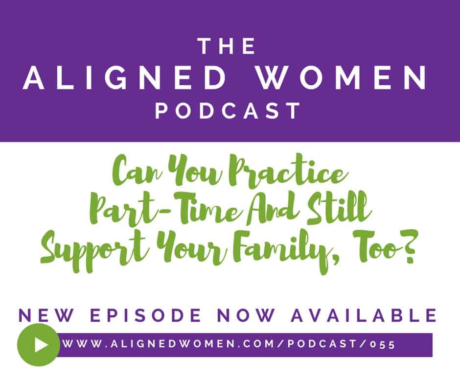 Can You Practice Part-Time Still Support Family