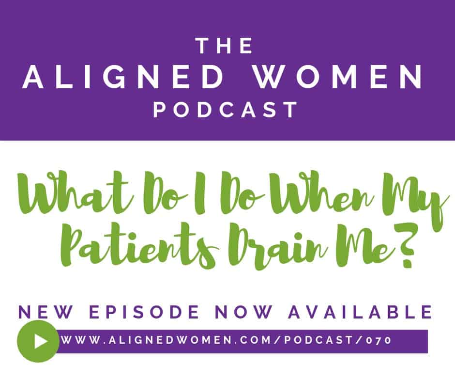 What Do I Do When Patients Drain Me