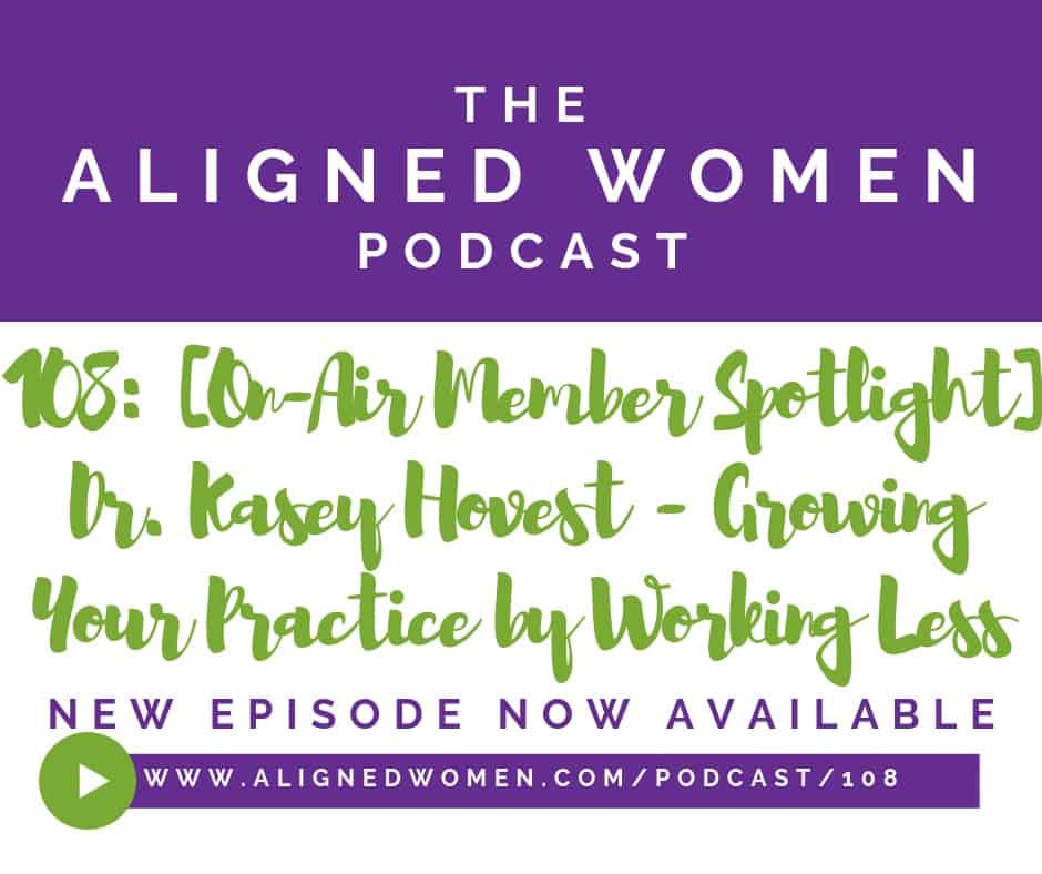 Dr Kasey Hovest Growing Your Practice Working Less