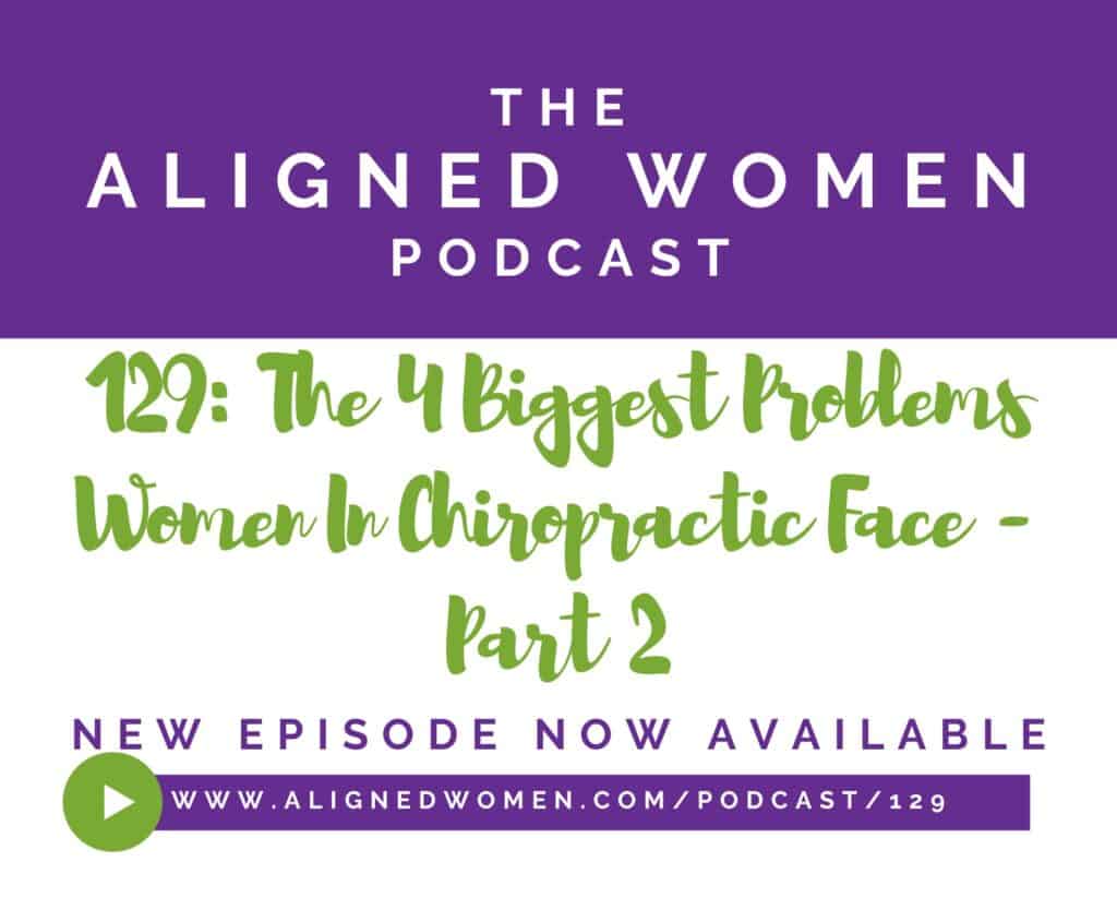 4 Biggest Problems Women Chiropractic Face Part 2