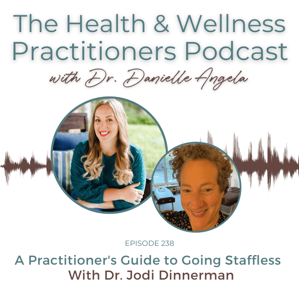 A Practitioner's Guide to Going Staffless With Dr. Jodi Dinnerman
